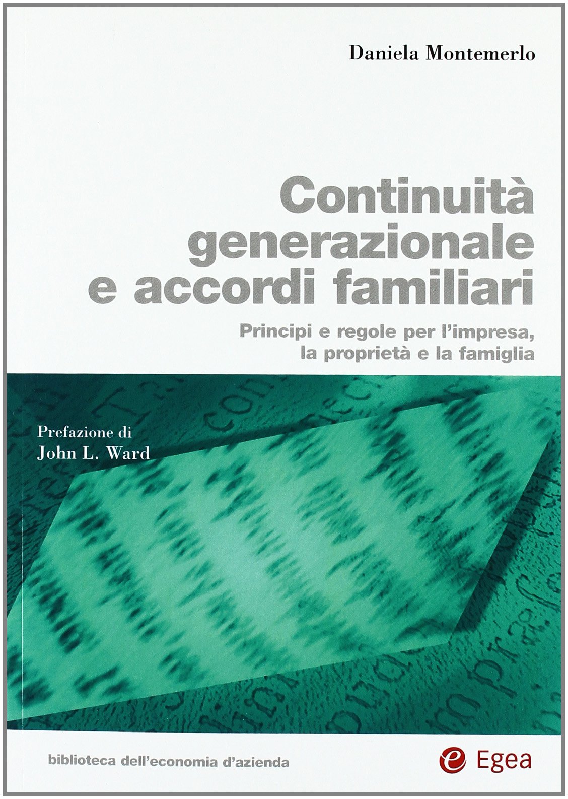 Continuità generazionale e accordi familiari. Principi e regole per l'impresa, la proprietà e la famiglia book