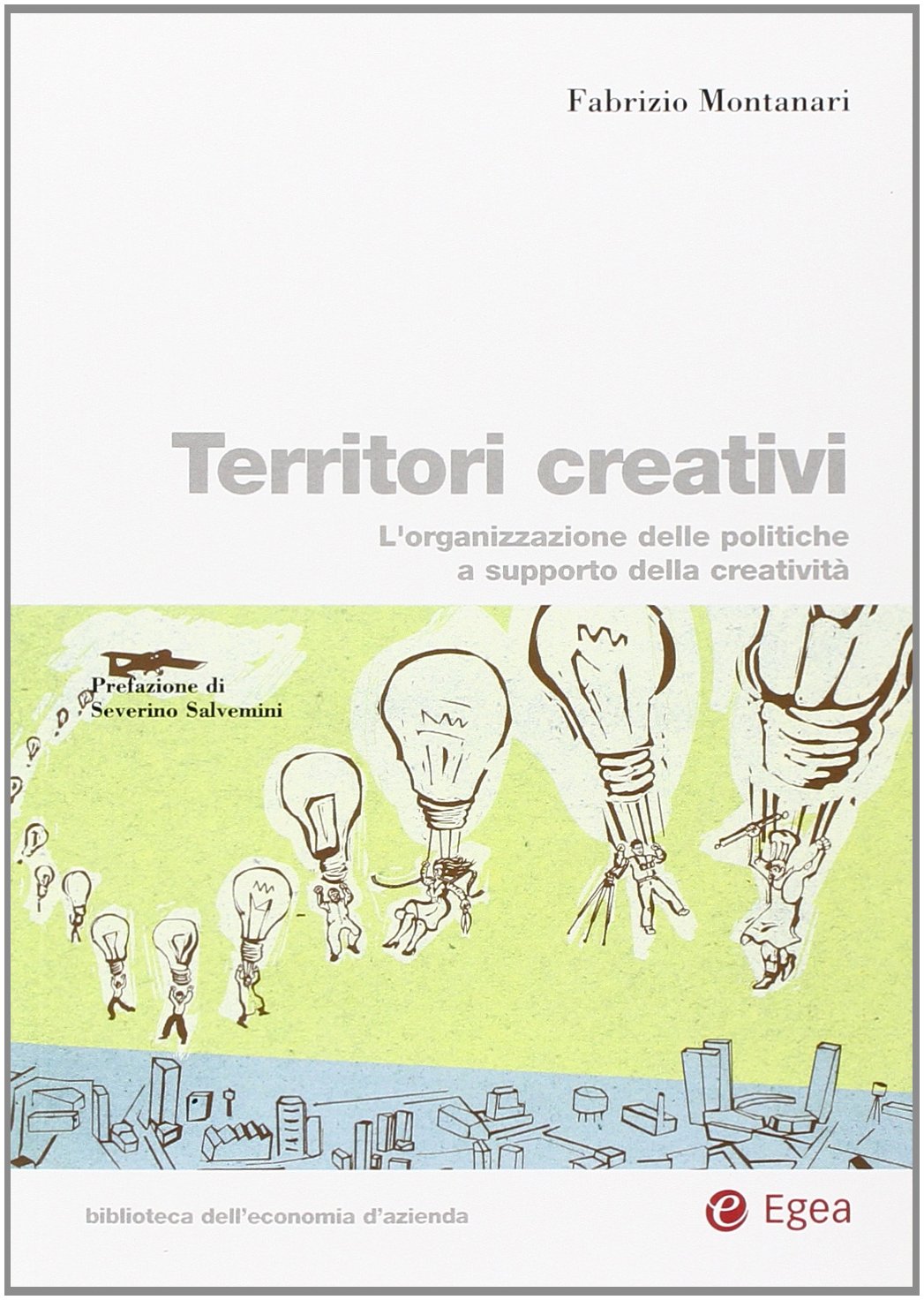 Territori creativi. L'organizzazione delle politiche a supporto della creatività book