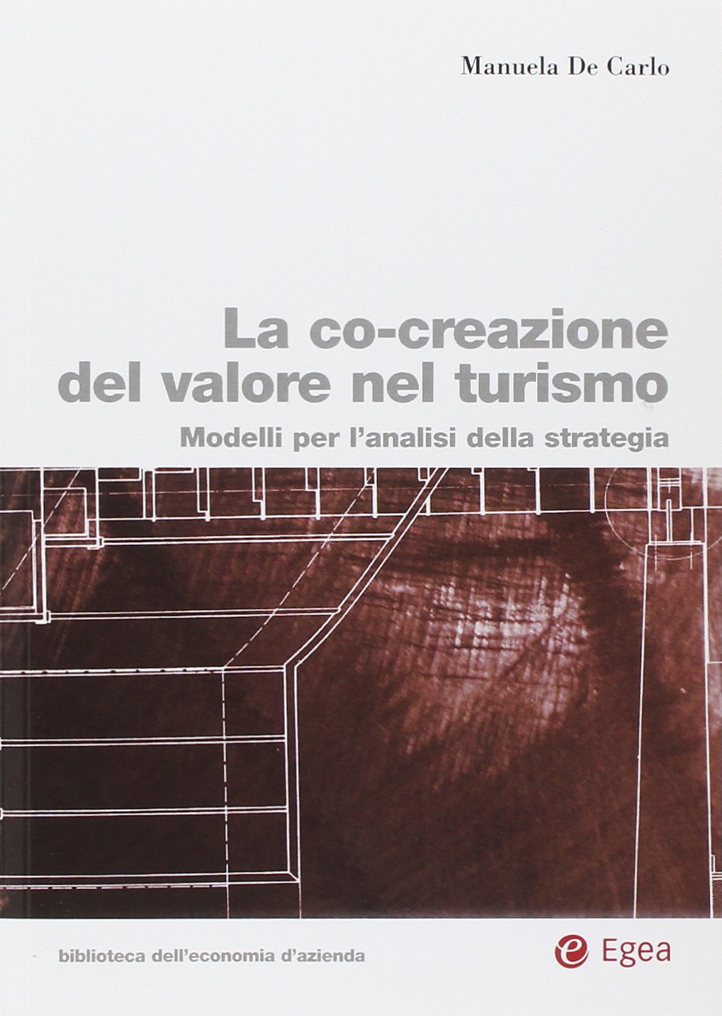 La co-creazione del valore nel turismo. Modelli per l'analisi della strategia Business, Finance & Career
