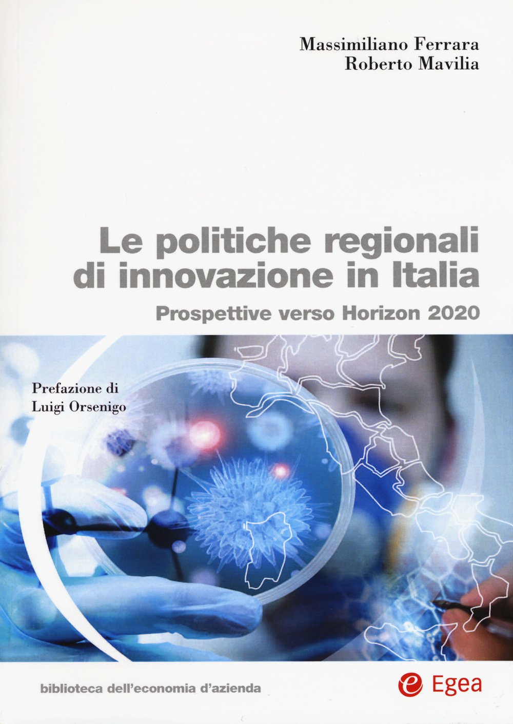 Le politiche regionali innovazione in Italia. Prospettive verso Horizon 2020 book