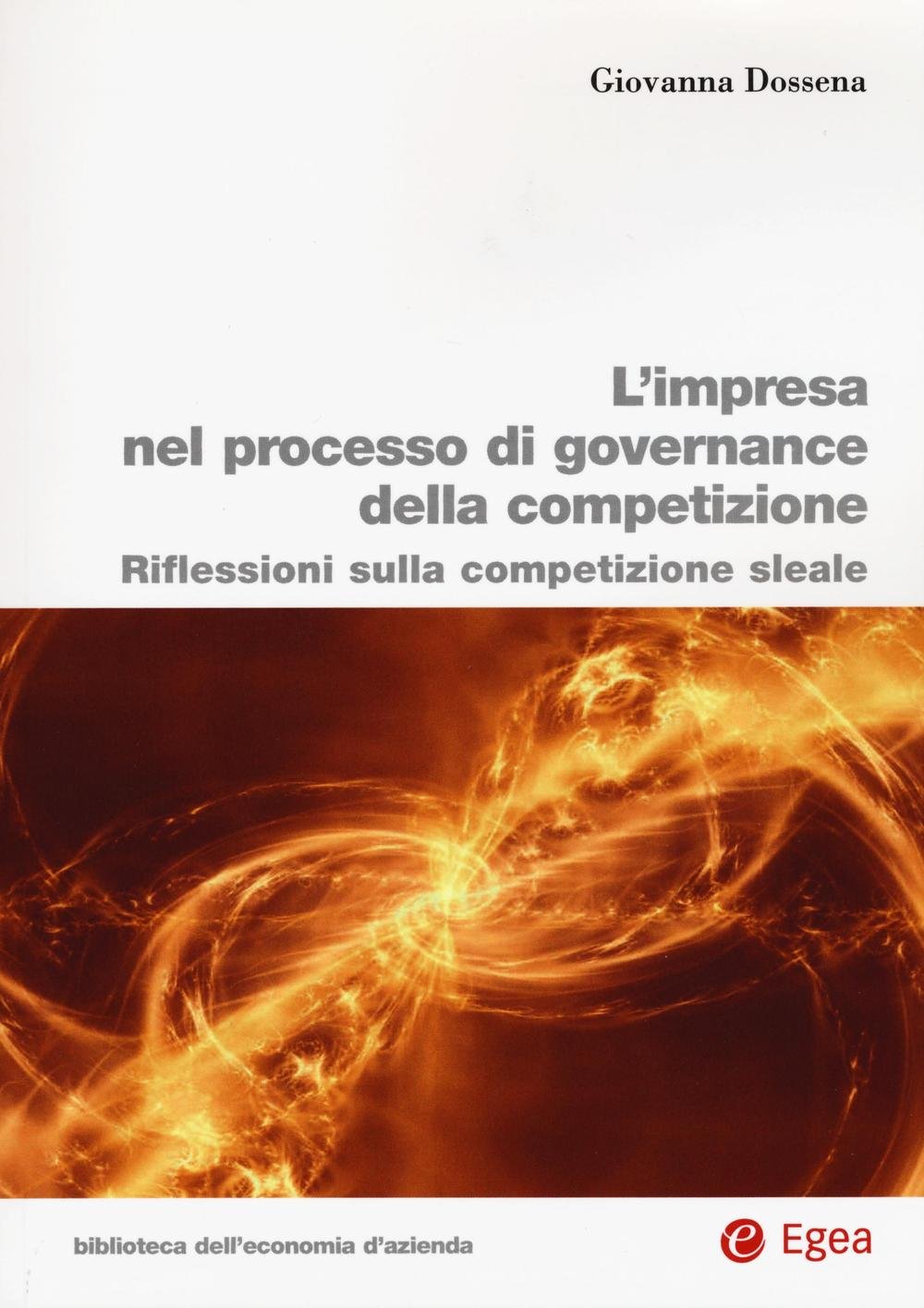 L'impresa nel processo di governance della competizione. Riflessioni sulla competizione sleale book