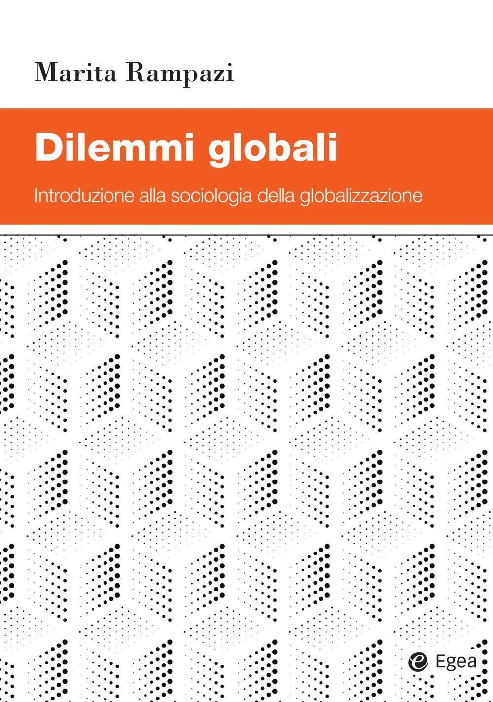 Dilemmi globali. Introduzione alla sociologia della globalizzazione book