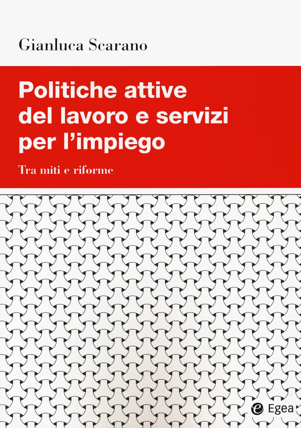 Politiche attive del lavoro e servizi per l'impiego. Tra miti e riforme book