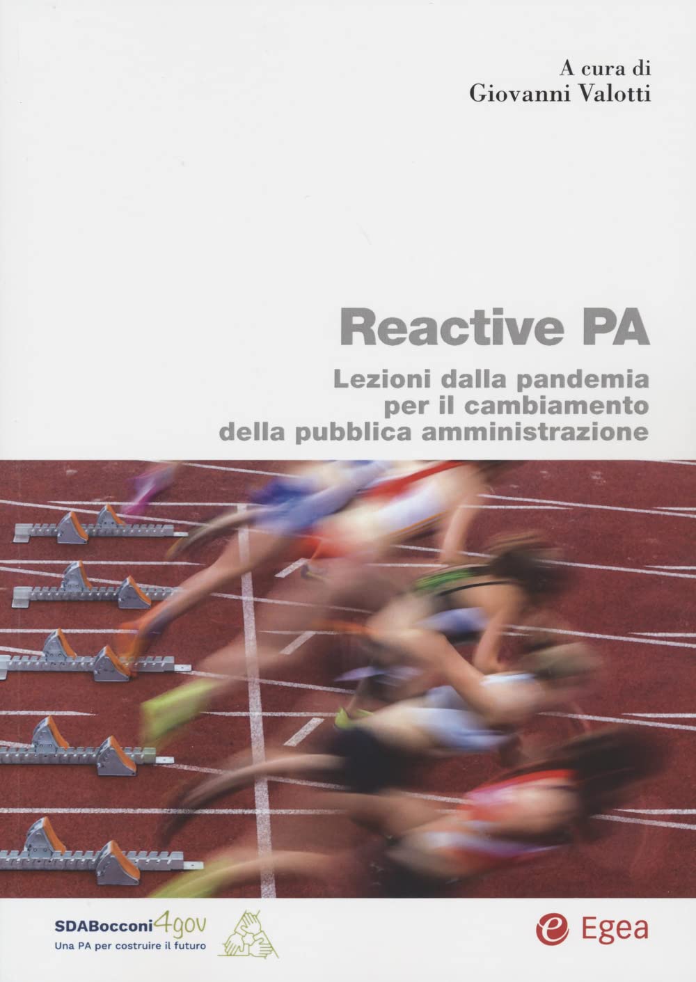 Reactive PA. Lezioni dalla pandemia per il cambiamento della pubblica amministrazione Business, Finance & Career