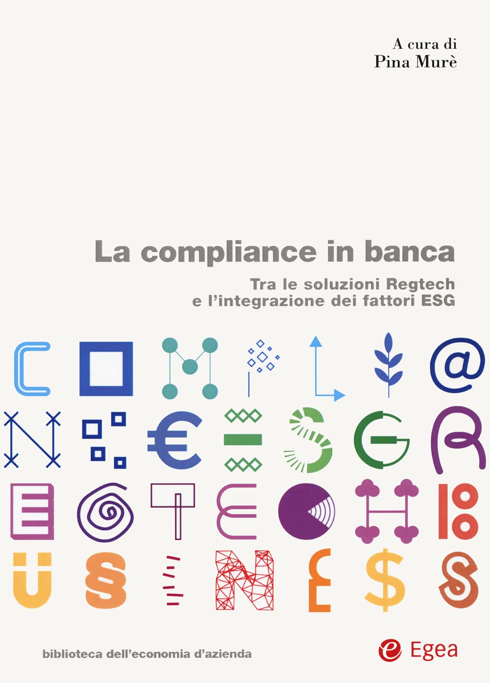 La compliance in banca. Tra le soluzioni Regtech e l'integrazione dei fattori ESG book