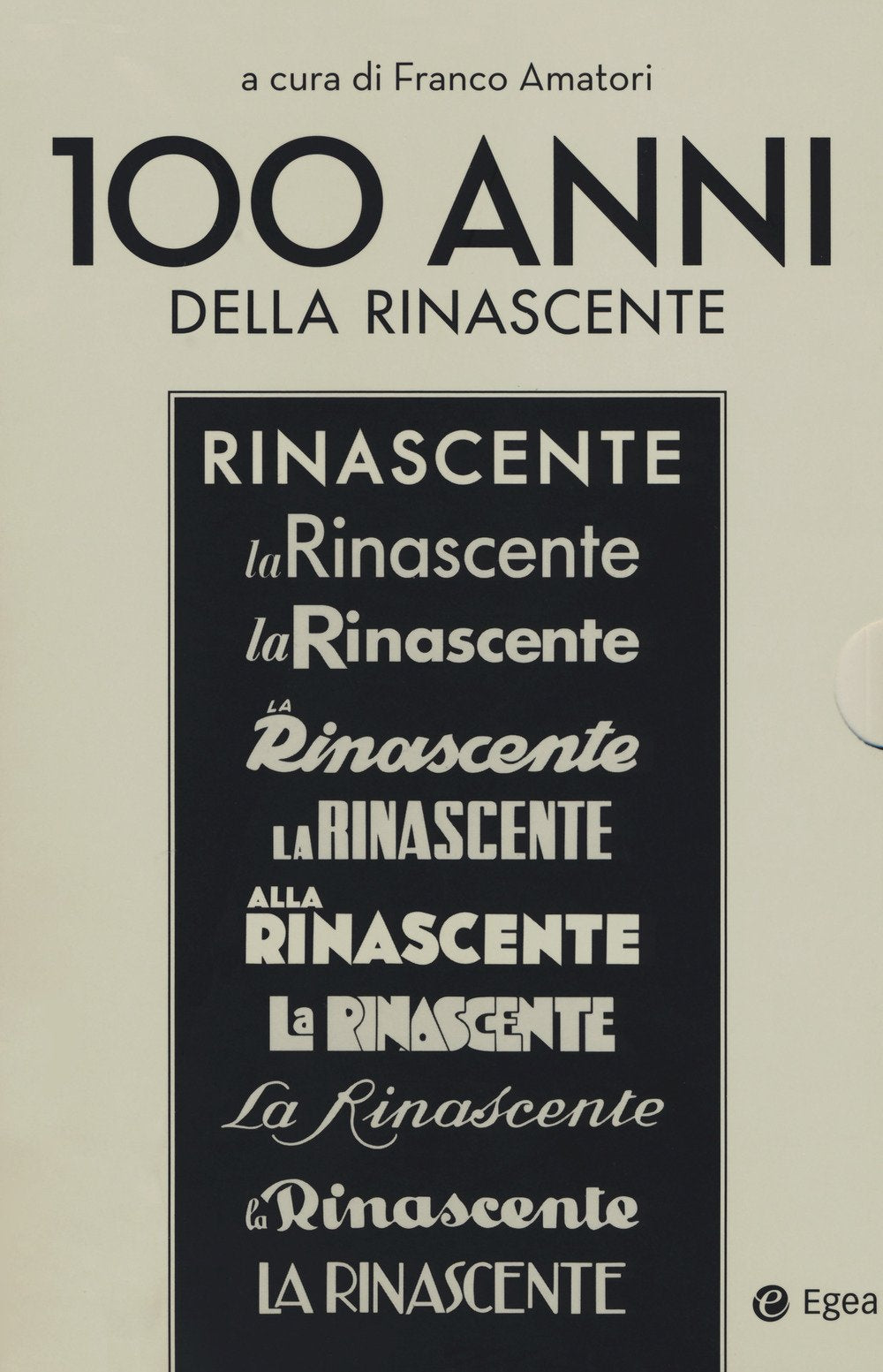 100 anni della Rinascente: Proprietà e direzione (1917-1969)-Dal Marchio alle grandi marche (1970-2017) book