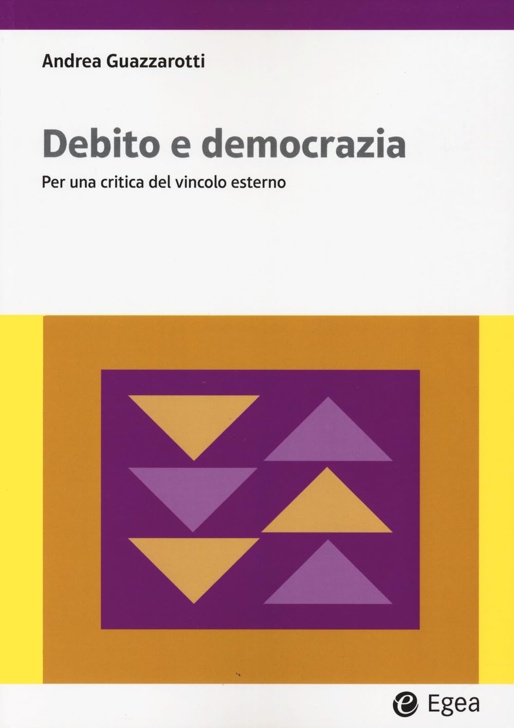 Debito e democrazia. Per una critica del vincolo esterno (Lezioni e letture) Business, Finance & Career