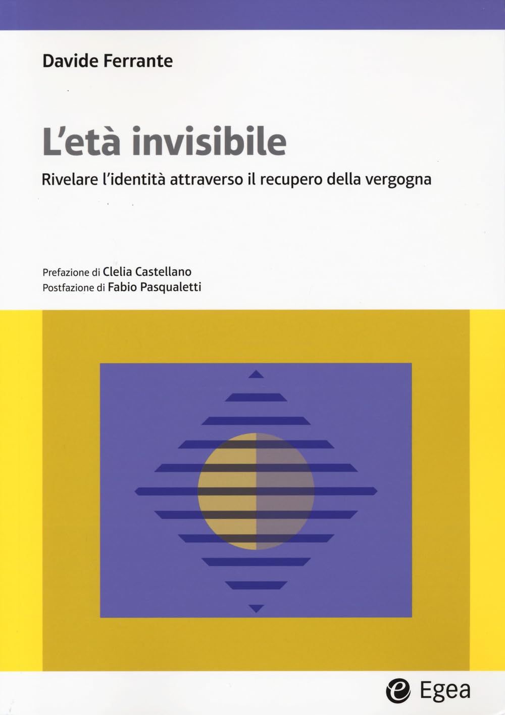 L'età invisibile. Rivelare l'identità attraverso il recupero della vergogna book