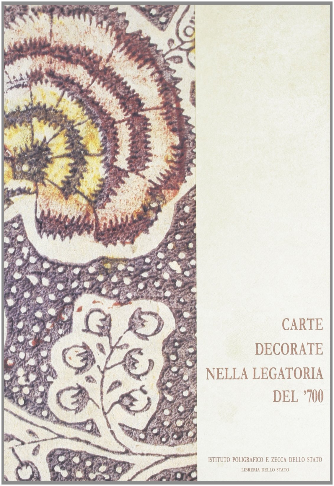 Carte decorate nella legatoria del '700 dalle raccolte della Biblioteca casanatense book