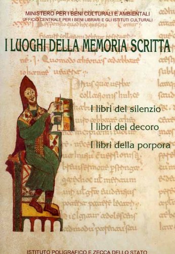 I luoghi della memoria scritta. I libri del silenzio, i libri del decoro, i libri della porpora. Catalogo bibliografico book