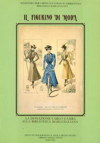 Il figurino di moda: la donazione Carlo Gamba alla Biblioteca Marucelliana book