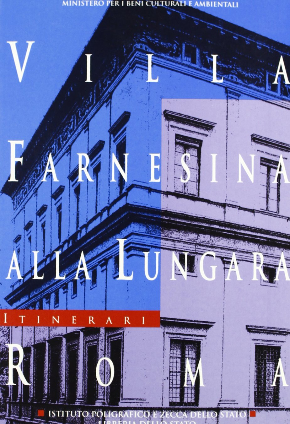 Villa Farnesina alla Lungara, Roma (Itinerari musei gallerie scavi monum. NS, Band 2) Leisure, Home & Garden