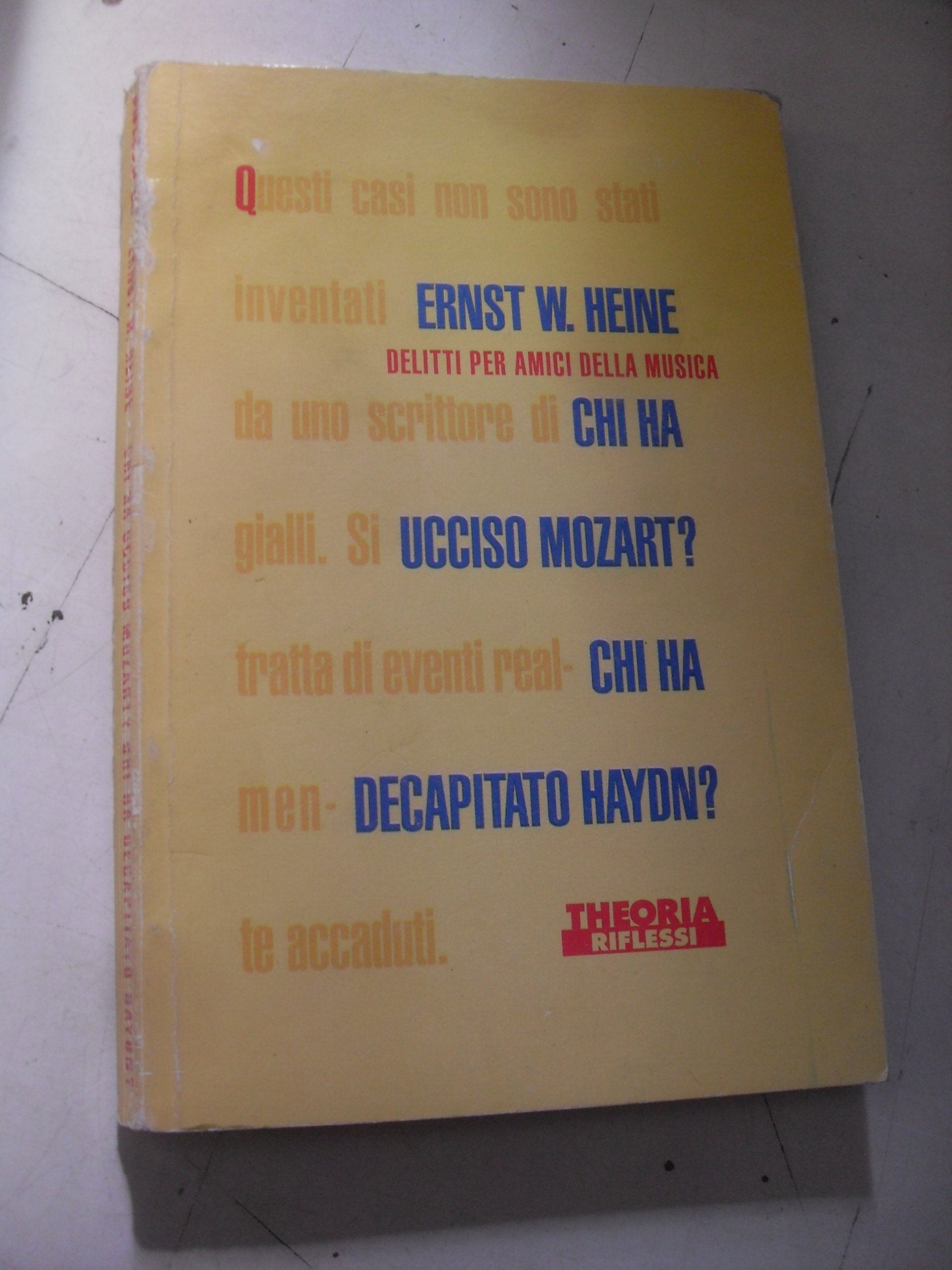 Chi ha ucciso Mozart? Chi ha decapitato Haydn? book