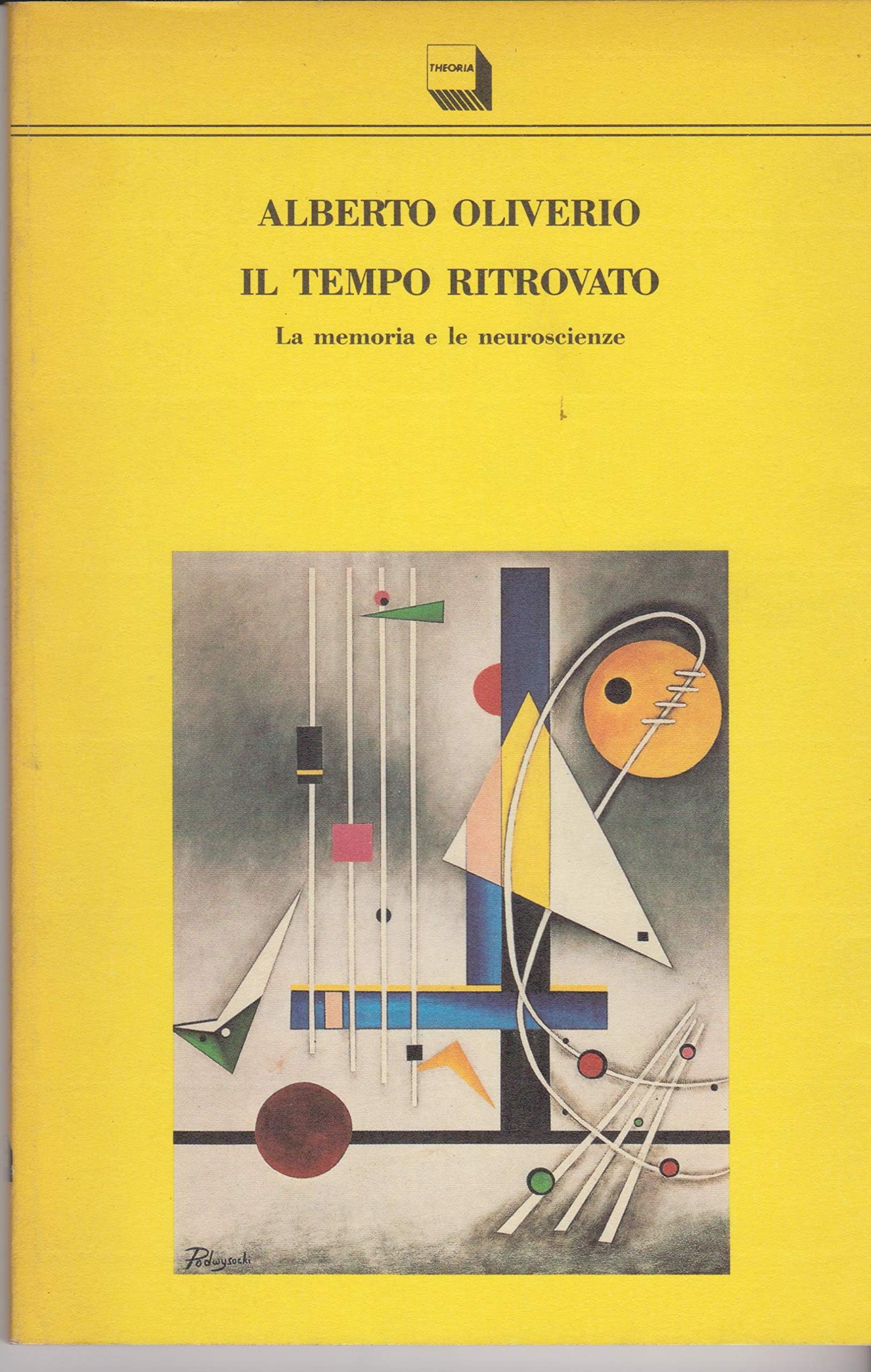 Il tempo ritrovato. La memoria e le neuroscienze (Sonde, Band 24) Psychology