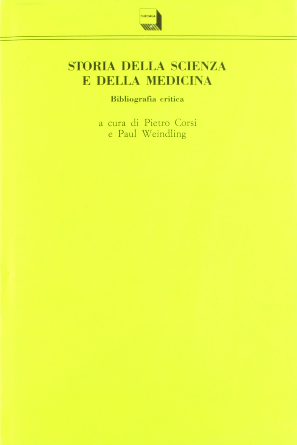 Storia della scienza e della medicina. Bibliografia critica (Sonde, Band 25) Medicine