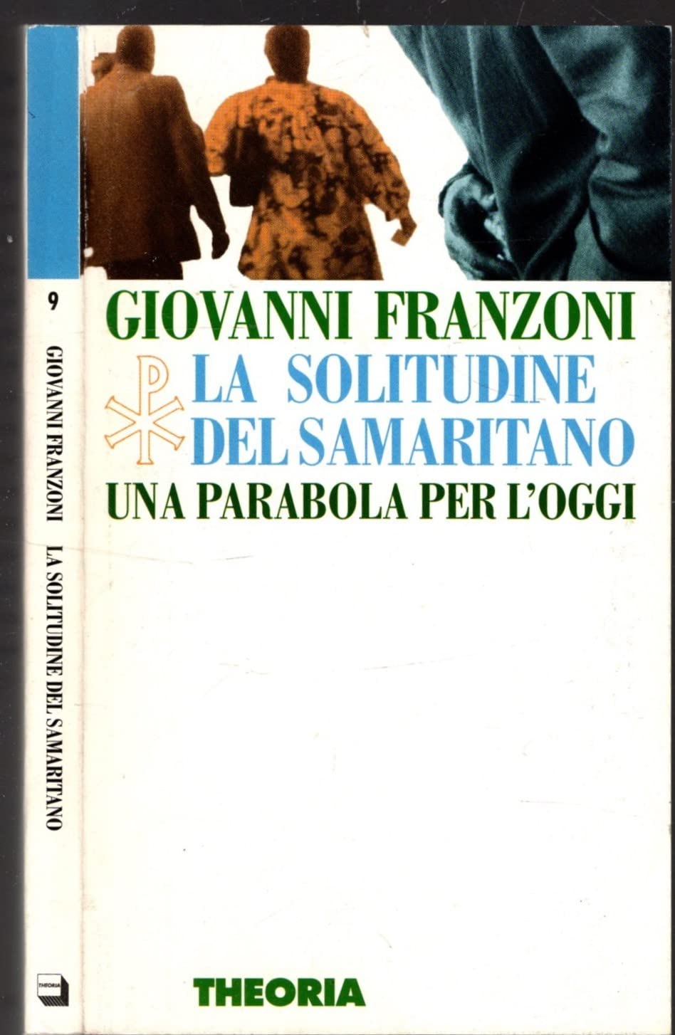 La solitudine del samaritano. Una parabola per l'oggi (Geografie, Band 9) Books