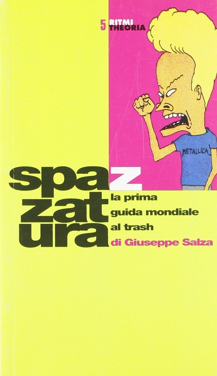 Spazzatura. La prima guida mondiale al trash (Ritmi, Band 5) Books