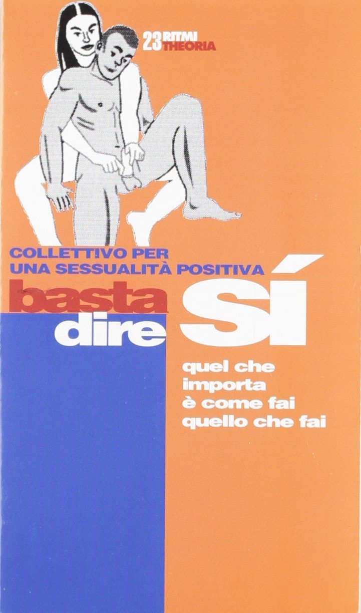 Basta dire sì. Quel che importa è come fai quello che fai (Ritmi, Band 23) Partnership & Love