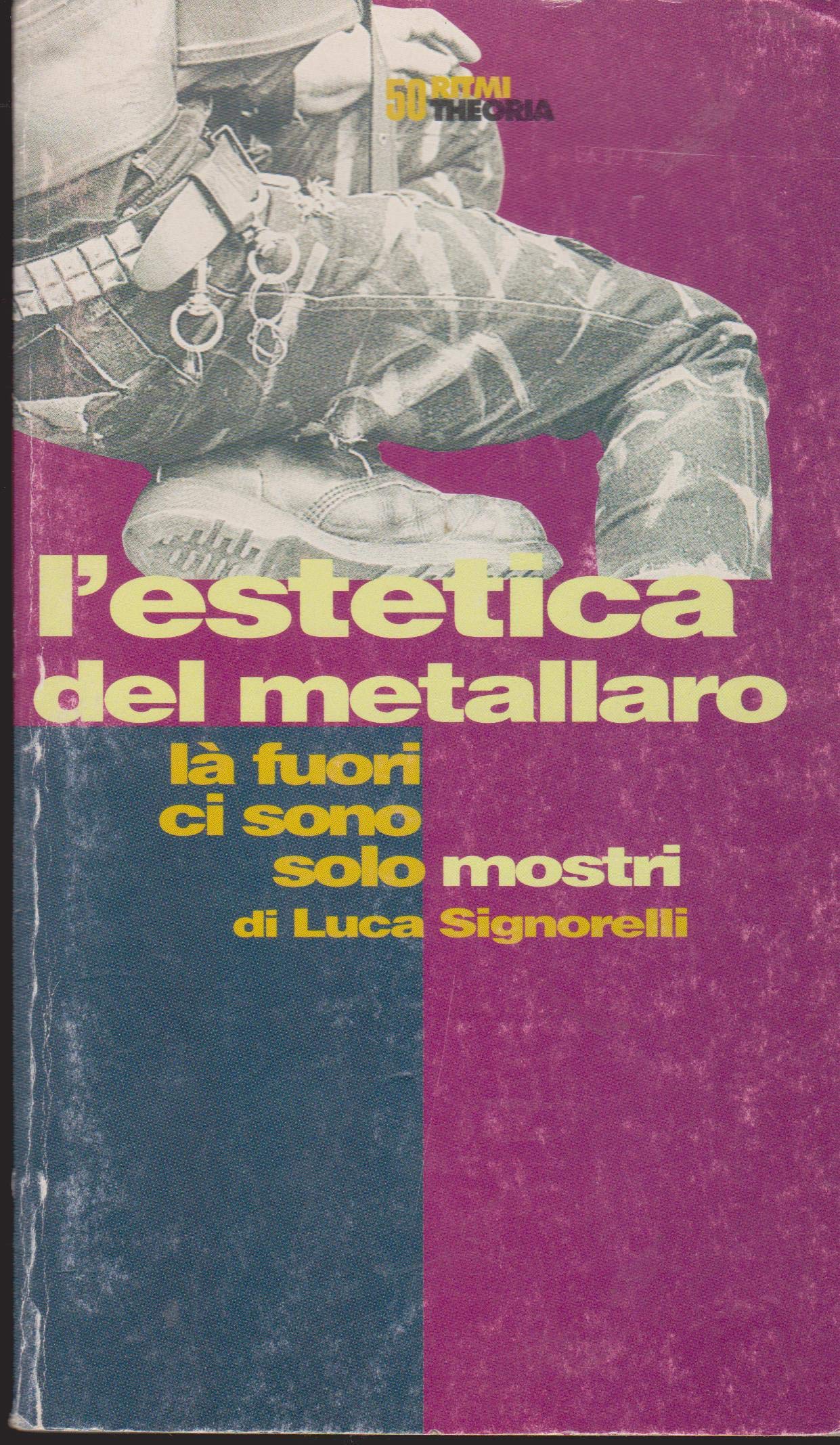 L'estetica del metallaro. Là fuori ci sono i mostri book