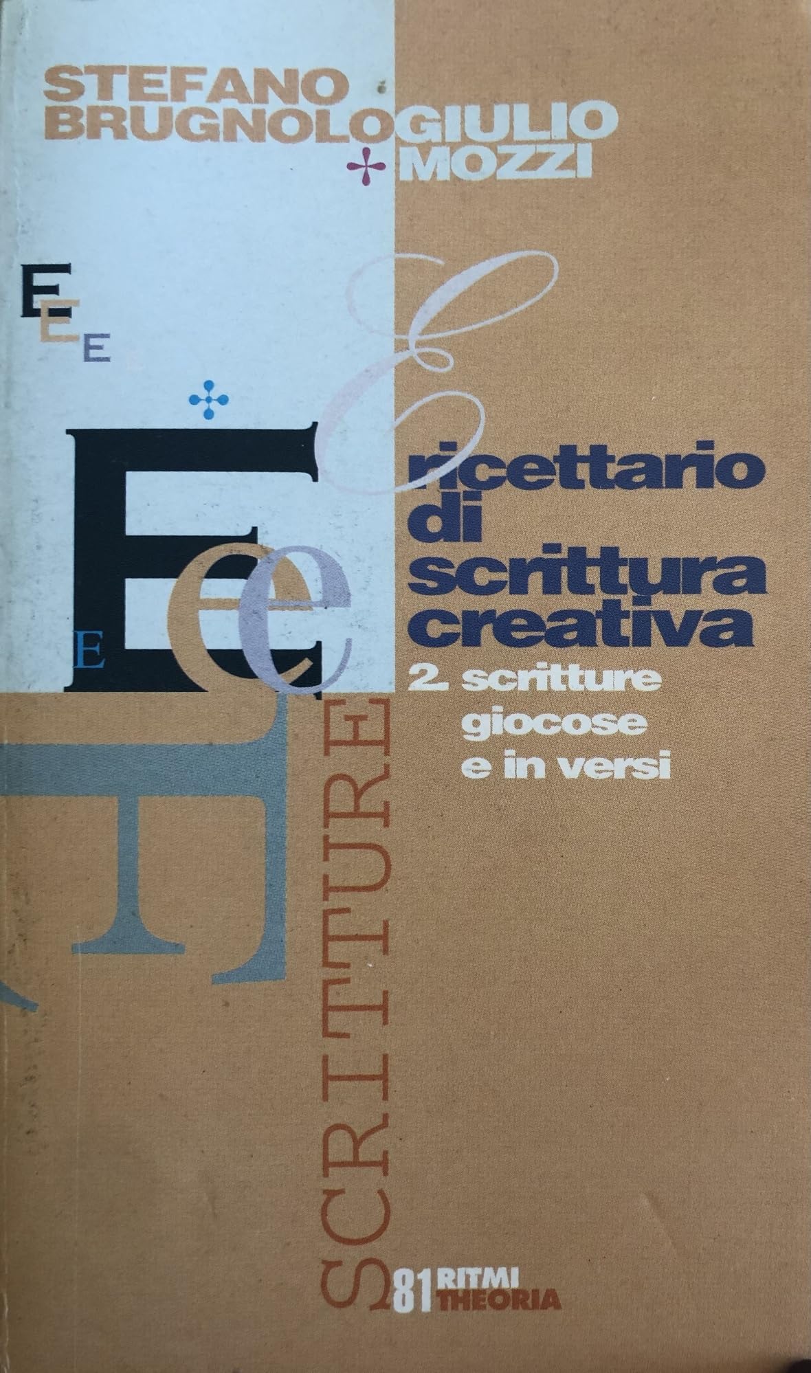 Ricettario di scrittura creativa. Le poetiche (Vol. 2) (Ritmi) Media & Communication