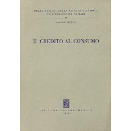 Il credito al consumo (Fac.giurisprudenza-Univ.Bari, Band 39) Business & Technology