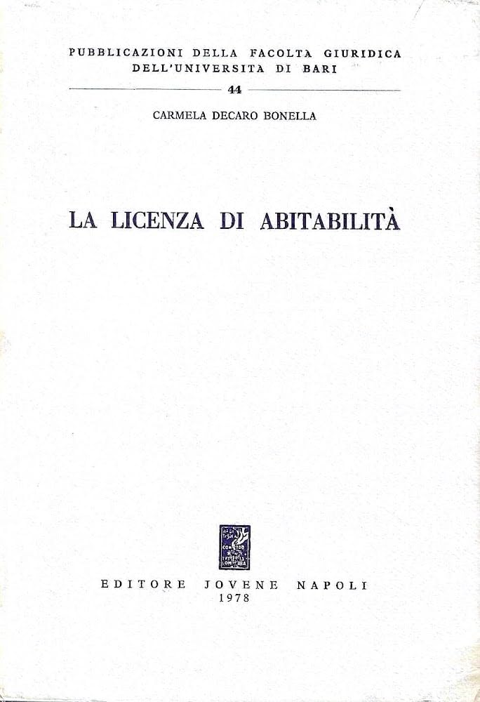 La licenza di abitabilità (Fac.giurisprudenza-Univ.Bari, Band 44) Books