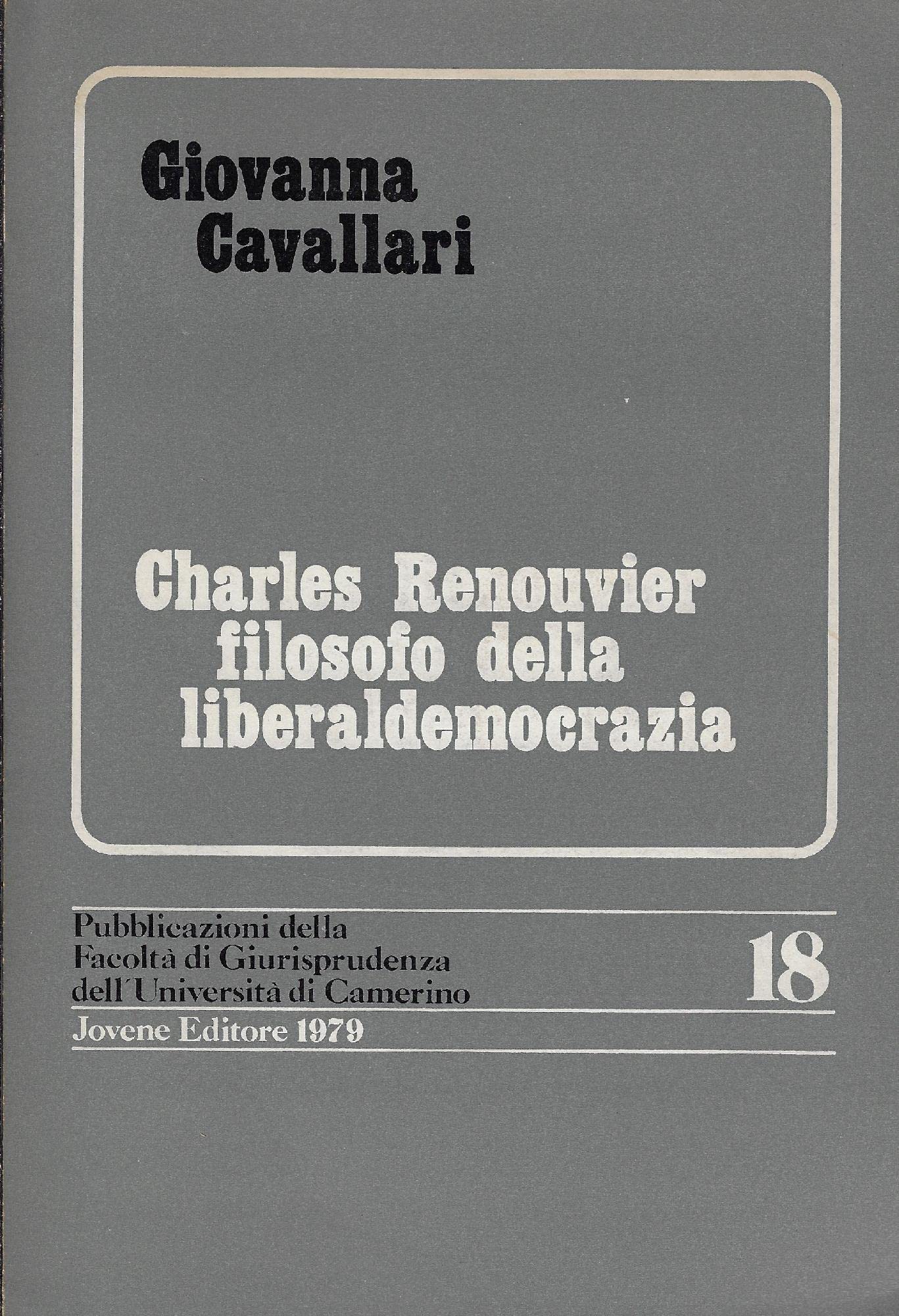 Charles Renouvier filosofo della liberaldemocrazia (Fac.giurisprudenza.Monografie-Un.Camerino, Band 18) Philosophy