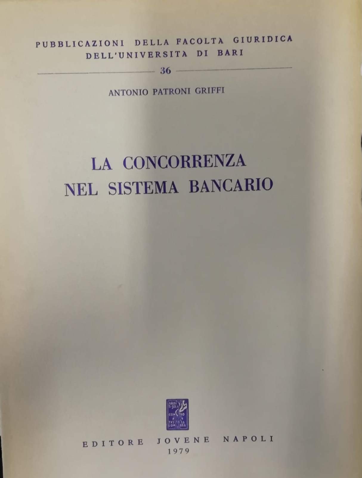 La concorrenza nel sistema bancario (Fac.giurisprudenza-Univ.Bari, Band 36) Books