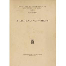 Il delitto di concussione (Fac.giuridica-Univ.Napoli, Band 176) Law