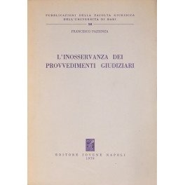L'inosservanza dei provvedimenti giudiziari (Fac.giurisprudenza-Univ.Bari, Band 50) Law