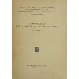 L'informazione delle assemblee rappresentative (Fac.giuridica-Univ.Napoli, Band 175) Law