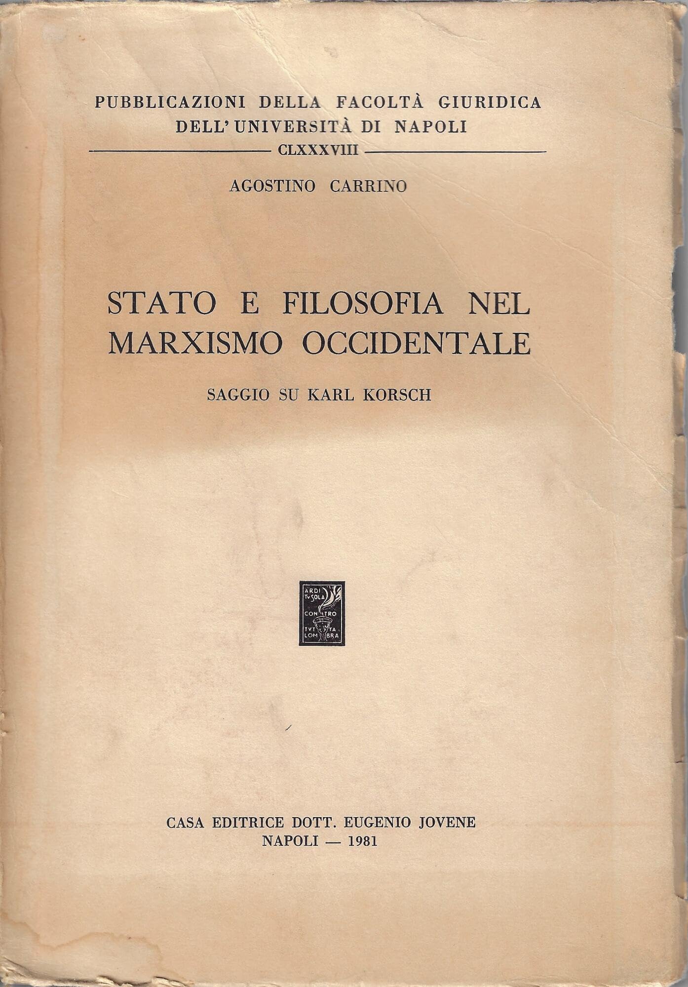 Stato e filosofia nel marxismo occidentale. Saggio su Karl Korsch (Fac.giuridica-Univ.Napoli, Band 188) Philosophy