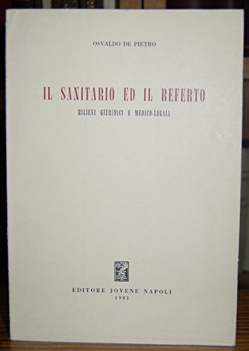 Il sanitario ed il referto. Rilievi giuridici e medico-legali Law