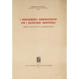 I procedimenti amministrativi per i salvataggi industriali. Profili legislativi e giurisprudenza Law