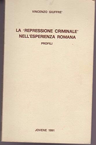 La repressione criminale nell'esperienza romana. Profili book
