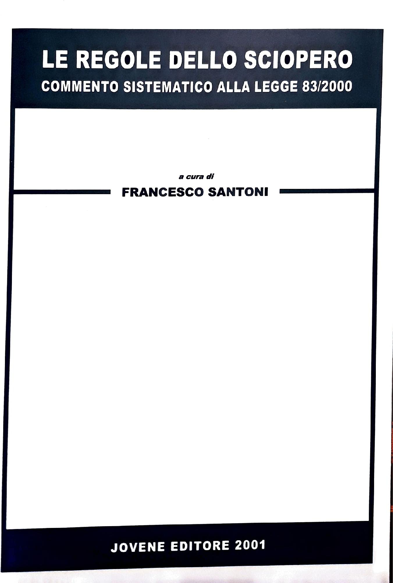 Le regole dello sciopero. Commento sistematico alla legge 83/2000 book