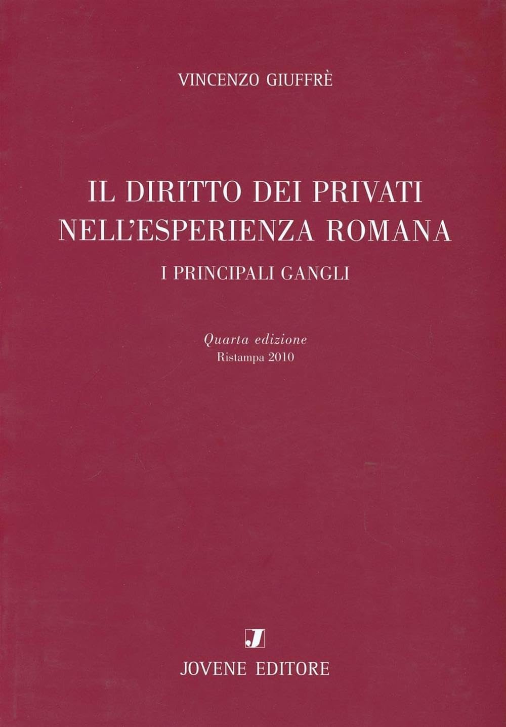 Il diritto dei privati nell'esperienza romana. I principali gangli Law