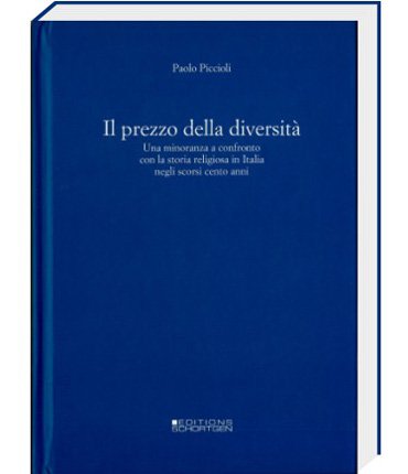 Il prezzo della diversità. Una minoranza a confronto con la storia religiosa in Italia negli scorsi cento anni Philosophy