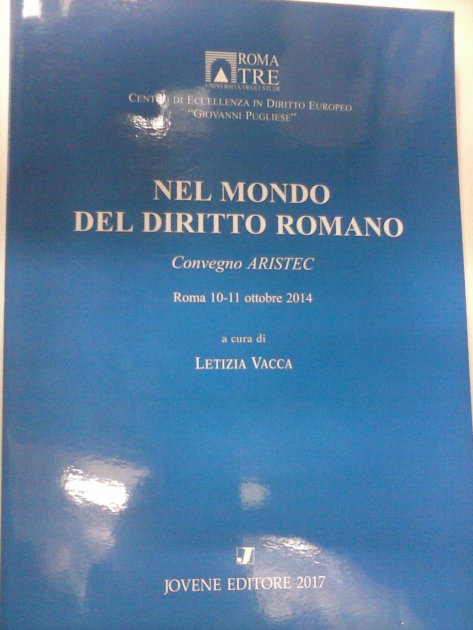 Nel mondo del diritto romano. Convegno Aristec (Roma, 10-11 ottobre 2014) book