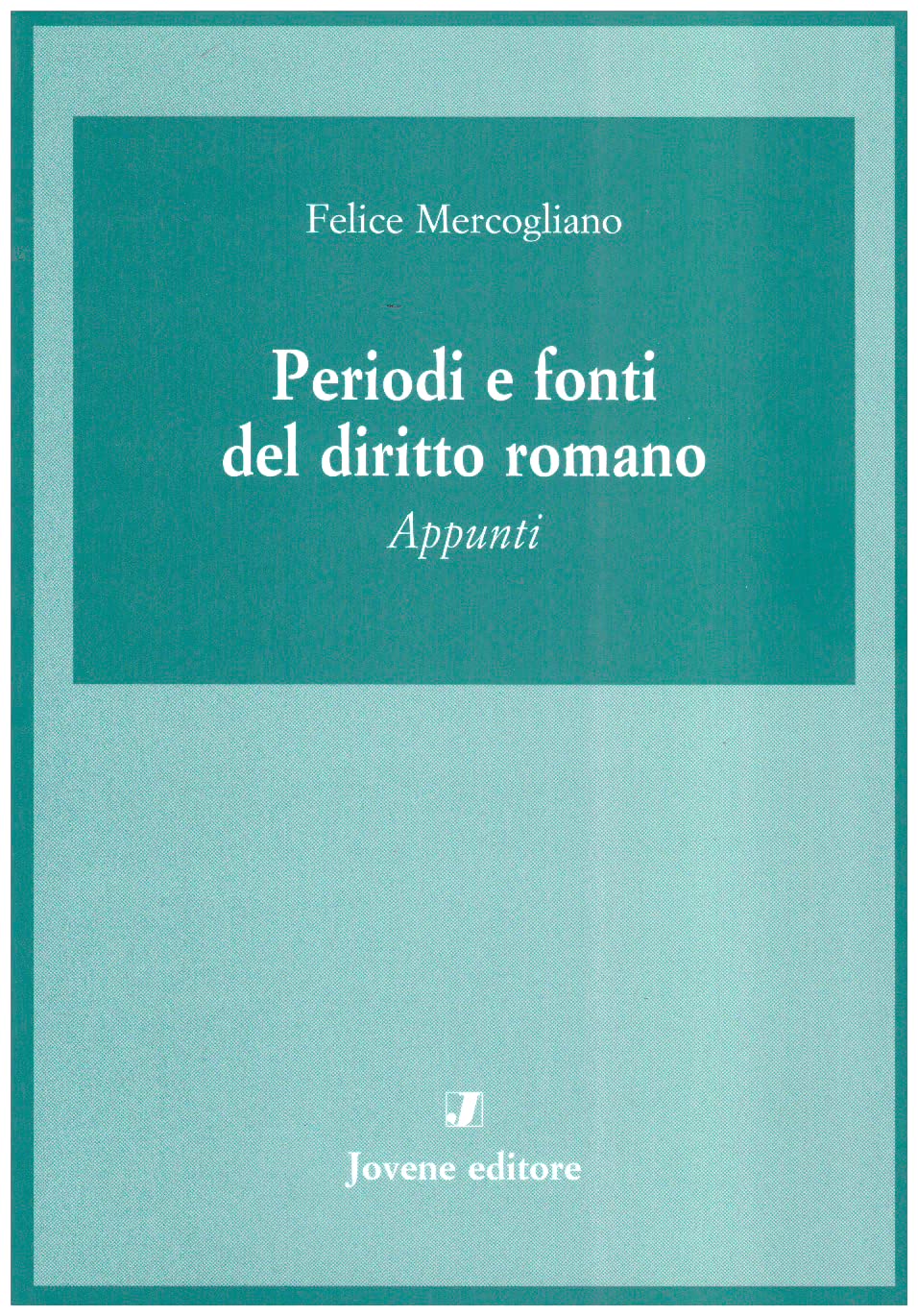 Periodi e fonti del diritto romano. Appunti Law