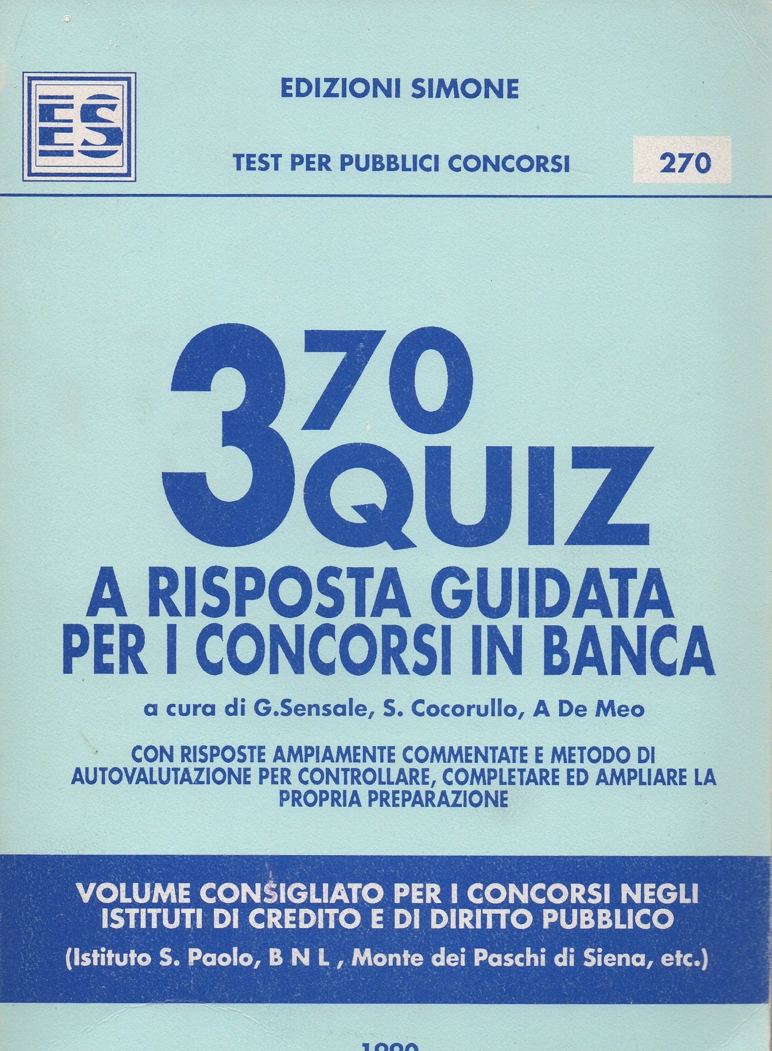 Trecentosettanta quiz e risposte guidate per i concorsi in banca (Il timone, Band 270) Business, Finance & Career
