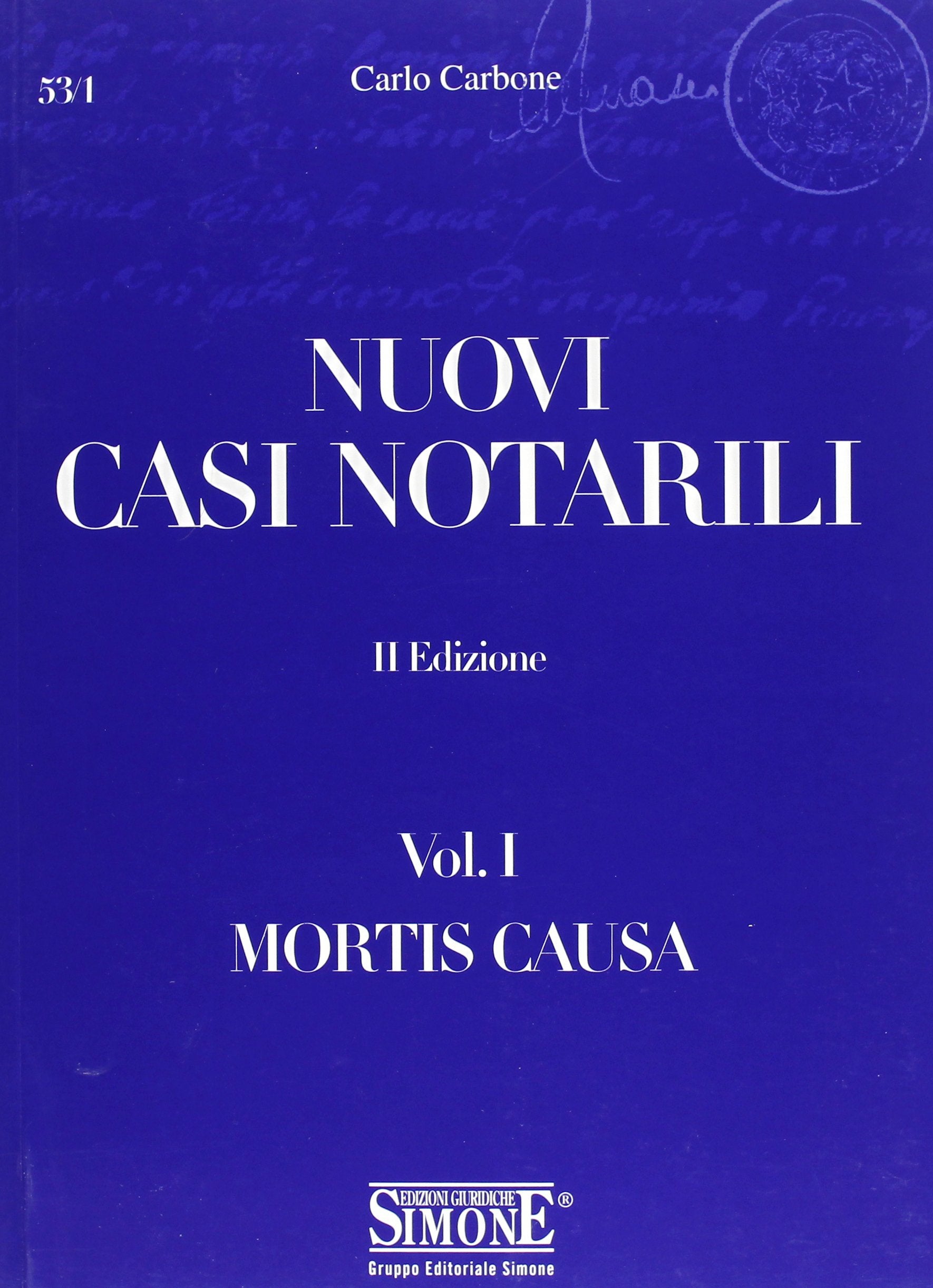Nuovi casi notarili. Mortis causa (Vol. 1) (Saranno notai) Law