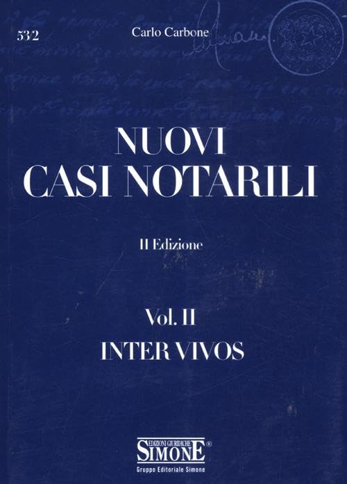 Nuovi casi notarili. Inter vivos (Vol. 2) (Saranno notai) Law