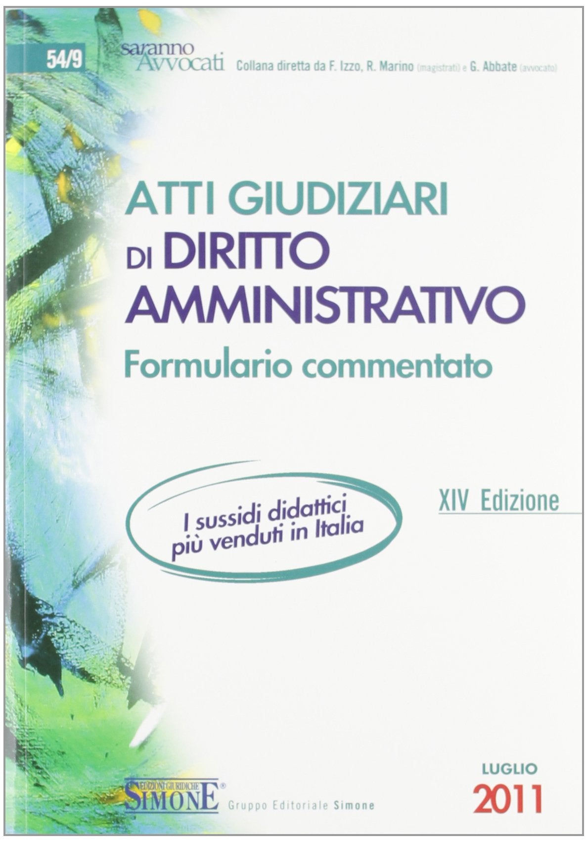 Atti giudiziari. Diritto amministrativo. Formulario commentato (Saranno avvocati) Law