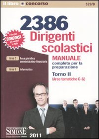 2386 Dirigenti scolastici. Manuale completo per la preparazione. Aree tematiche C-G (Vol. 2) (Il libro concorso) Education & Training