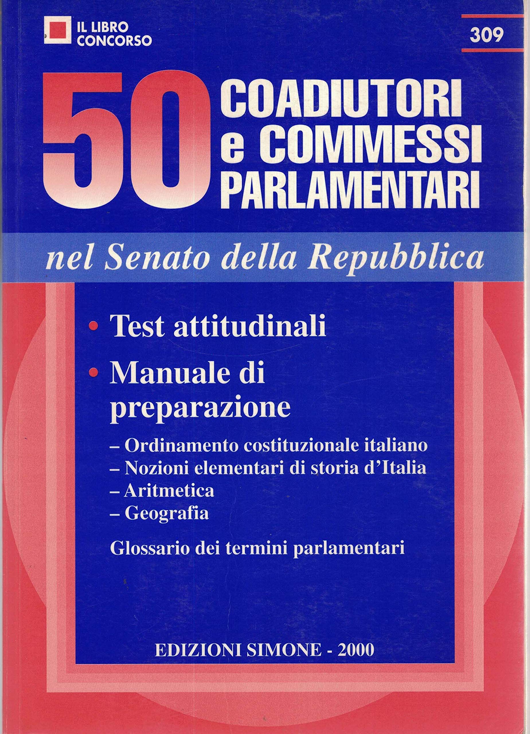 Cinquanta coadiutori e commessi parlamentari nel Senato della Repubblica (Il libro concorso) Law