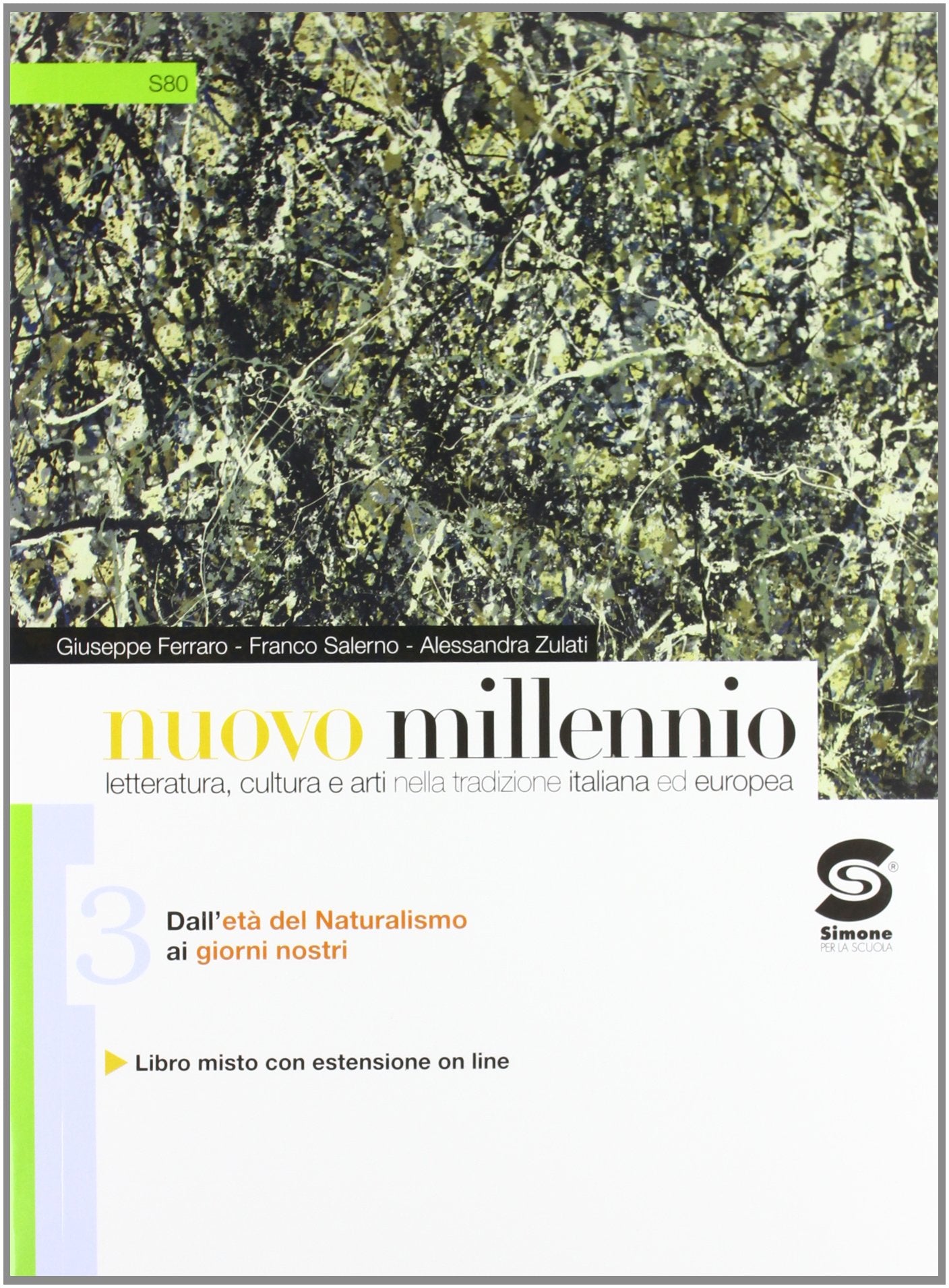 Nuovo millennio-La prova INVALSI di italiano. Laboratorio di competenza testuale e riflessione sulla lingua per la prova nazionale dell'esame di ... del naturalismo ai giorni nostri (Vol. 3) book