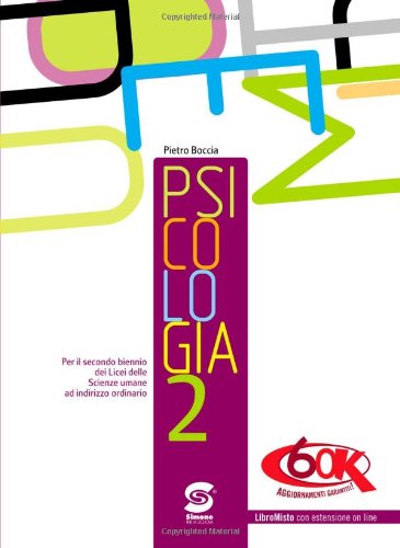 Psicologia. Per il biennio dei Licei. Con espansione online Non-fiction
