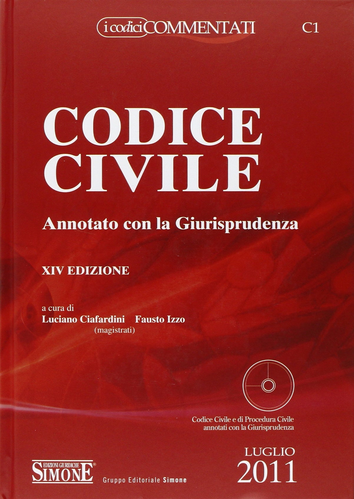 Codice civile-Codice di procedura civile-Codice civile annotato con gli orientamenti giurisprudenziali più recenti e controversi-Appendice di aggiornamento (I codici commentati) Law
