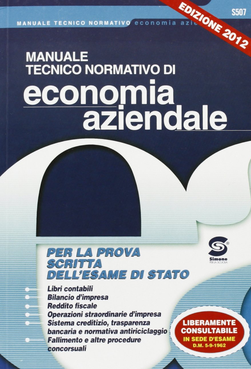 Manuale tecnico-normativo di economia aziendale. Per gli Ist. Tecnici commerciali Non-fiction